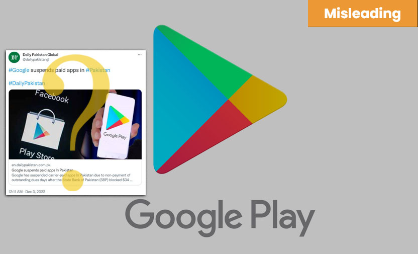 Fact check: Google is not suspending Play Store in Pakistan but users won't  be able to pay for apps using mobile balance - Profit by Pakistan Today